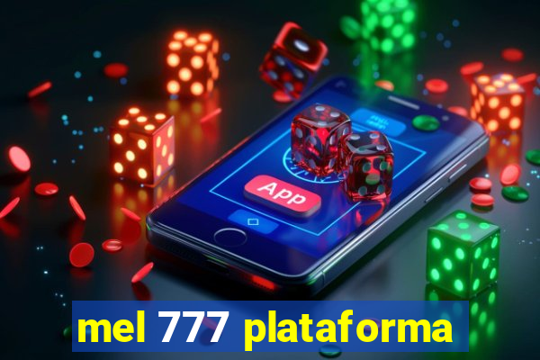 mel 777 plataforma